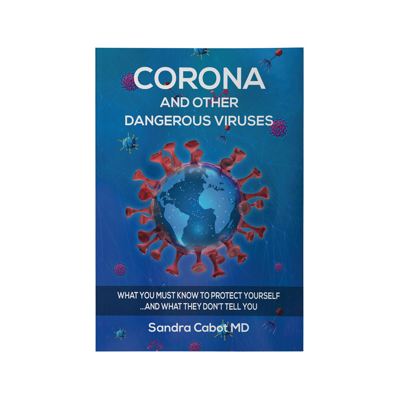 Corona and Other Dangerous Viruses by Dr Sandra Cabot