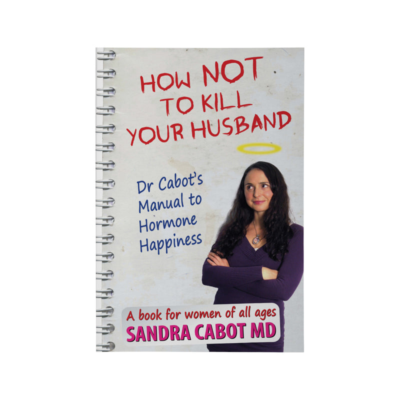 How Not To Kill Your Husband by Dr Sandra Cabot
