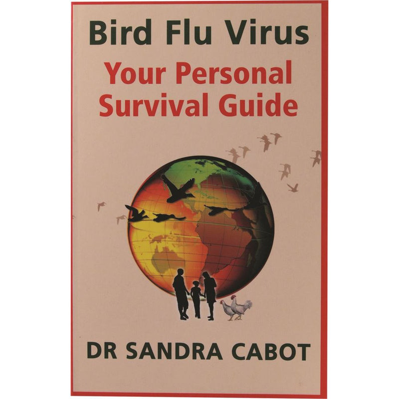 Bird Flu Virus Your Personal Survival Guide By Dr Sandra Cabot